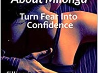 Book Review: Stop Worrying About Milonga Turn Fear Into Confidence : Filling in the Blanks of Argentine Tango Book&nbsp;8